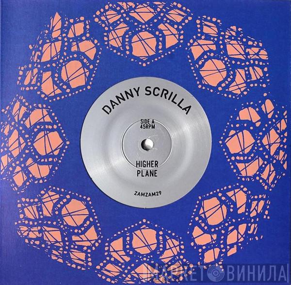 Danny Scrilla - Higher Plane / Maroon
