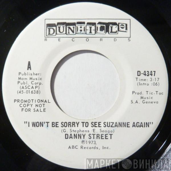 Danny Street - I Won't Be Sorry To See Suzanne Again