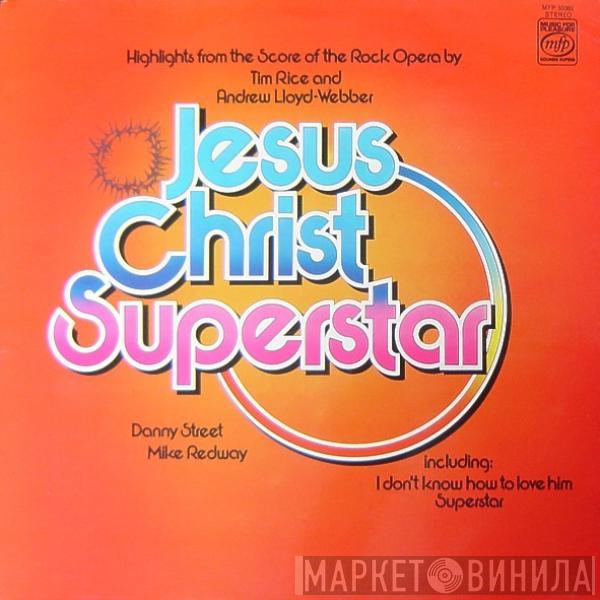 Danny Street, Mike Redway - Jesus Christ Superstar (Highlights From The Rock Opera)