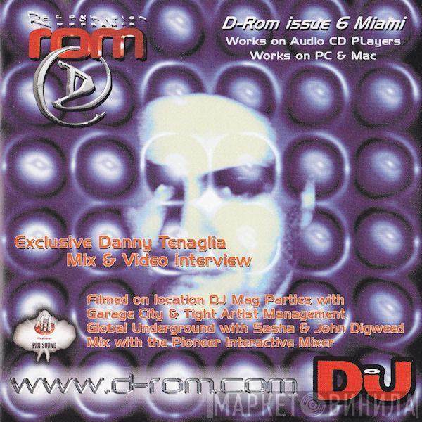 Danny Tenaglia - D-ROM Issue 6 (Miami)