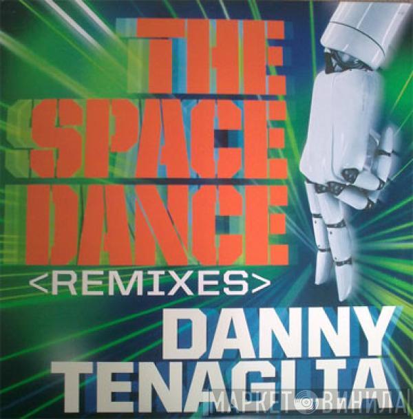 Danny Tenaglia - The Space Dance (Remixes)