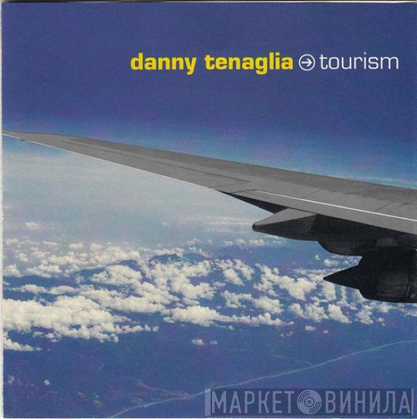 Danny Tenaglia - Tourism