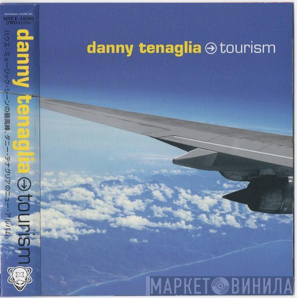  Danny Tenaglia  - Tourism