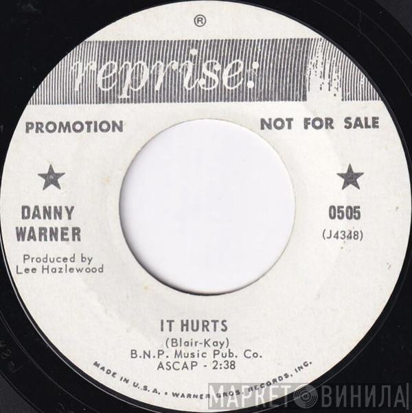 Danny Warner - It Hurts / Not The Lovin' Kind