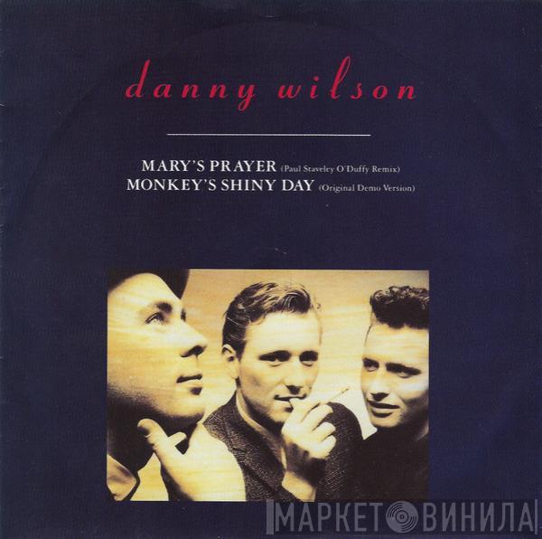 Danny Wilson  - Mary's Prayer (Paul Staveley O'Duffy Remix) / Monkey's Shiny Day (Original Demo Version)