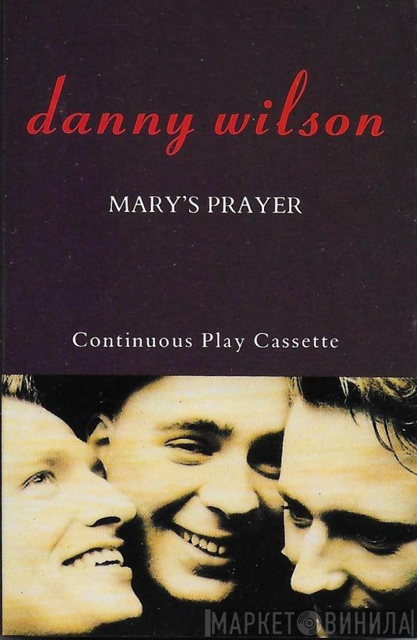 Danny Wilson  - Mary's Prayer