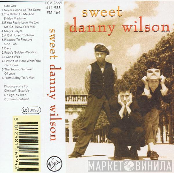 Danny Wilson  - Sweet Danny Wilson
