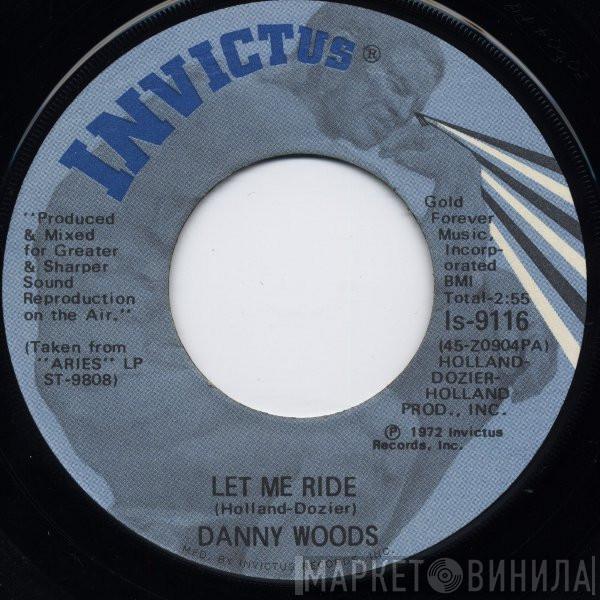 Danny Woods  - Let Me Ride