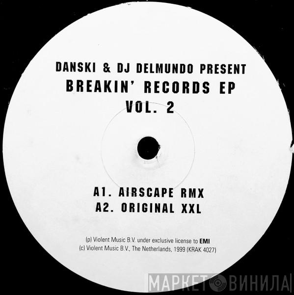 Danski & DJ Delmundo - Breakin' Records EP Vol. 2