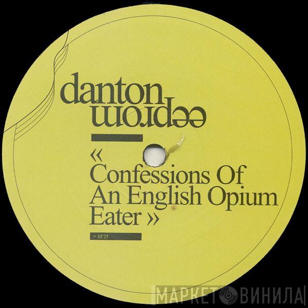 Danton Eeprom - Confessions Of An English Opium Eater