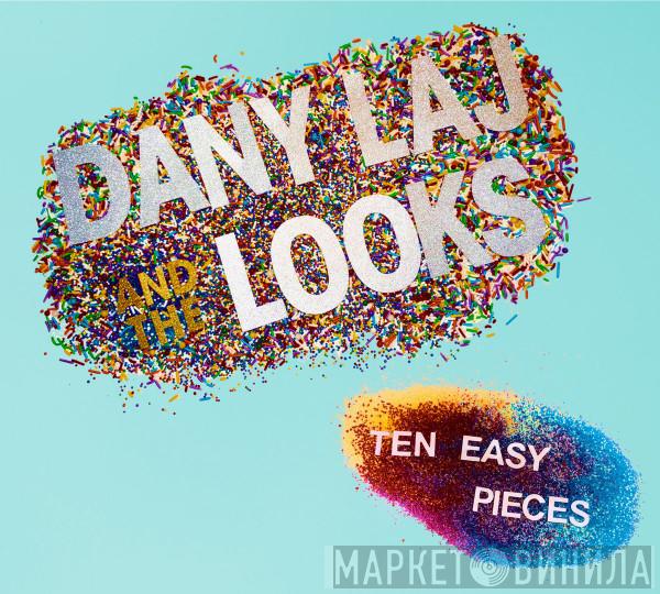 Dany Laj and the Looks - Ten Easy Pieces