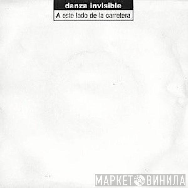 Danza Invisible - A Este Lado De La Carretera