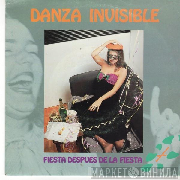 Danza Invisible - Fiesta Después De La Fiesta