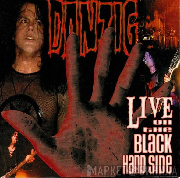 Danzig - Live On The Black Hand Side