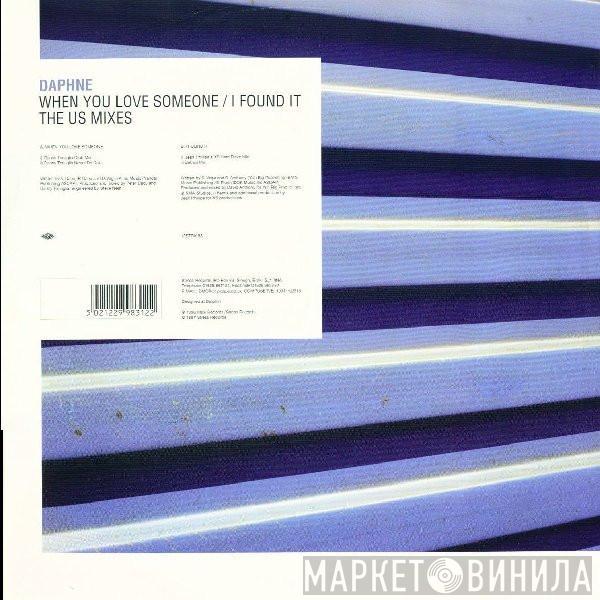  Daphne  - When You Love Someone / I Found It (The US Mixes)