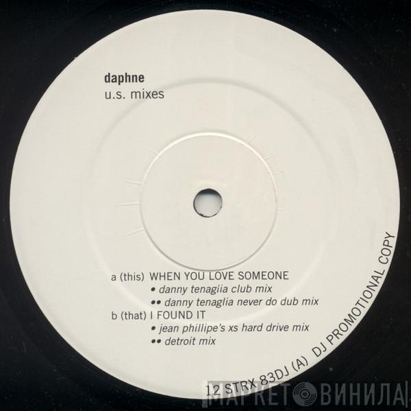  Daphne  - When You Love Someone / I Found It (US Mixes)