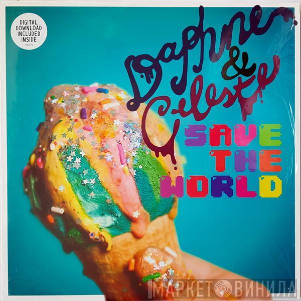 Daphne And Celeste - Daphne & Celeste Save The World