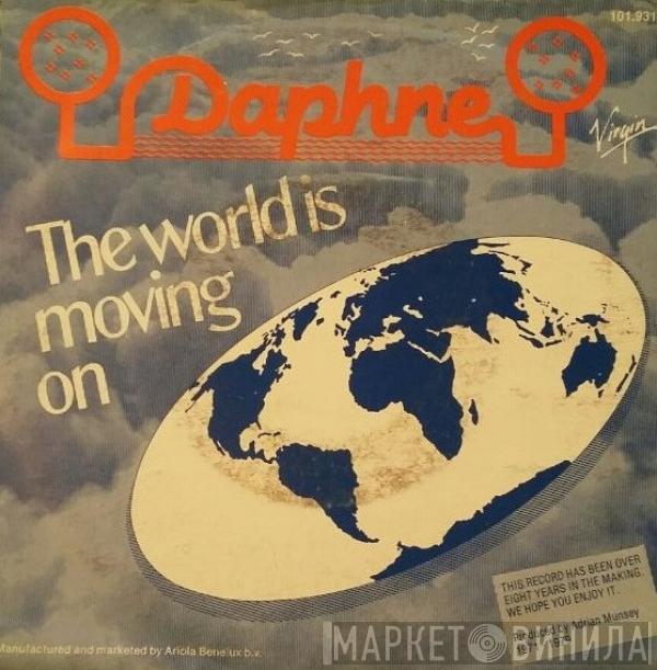 Daphne  - The World Is Moving On