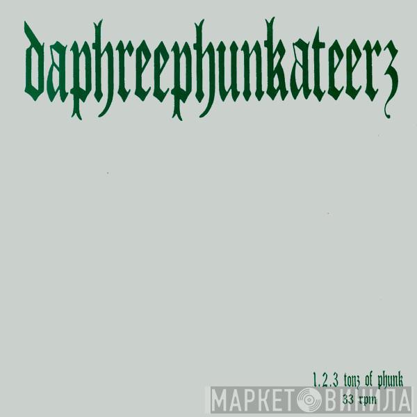 Daphreephunkateerz - 1.2.3. Tons Of Phunk