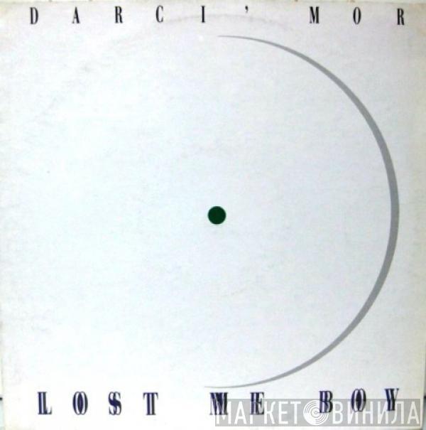 Darci Mor - Lost Me Boy