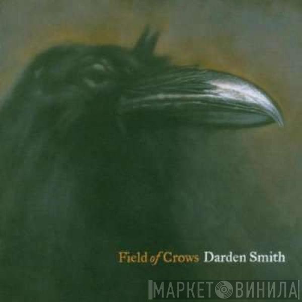 Darden Smith - Field Of Crows