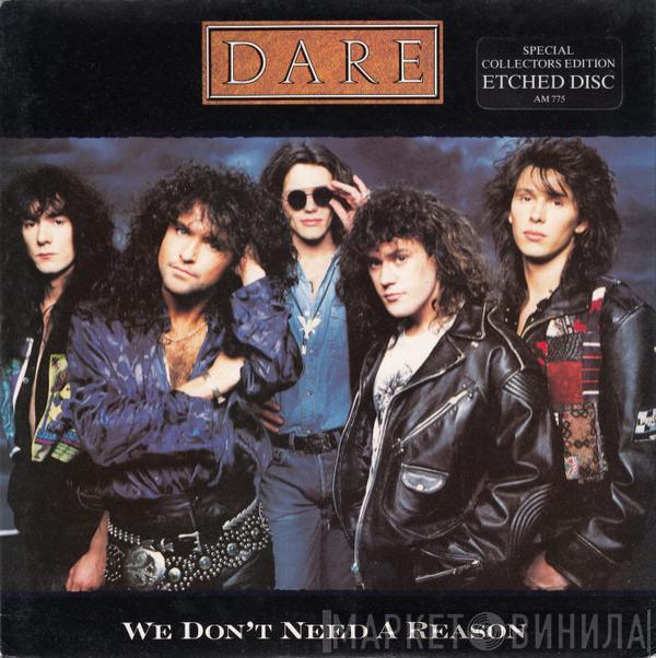 Dare  - We Don't Need A Reason