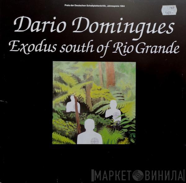 Dario Domingues - Exodus South Of Rio Grande
