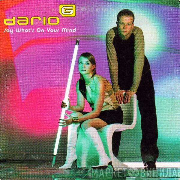  Dario G  - Say What's On Your Mind