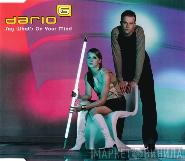  Dario G  - Say What's On Your Mind