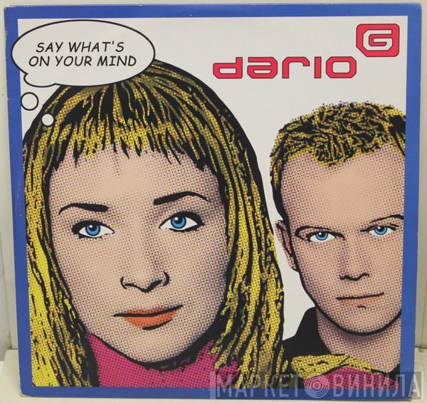 Dario G - Say What's On Your Mind