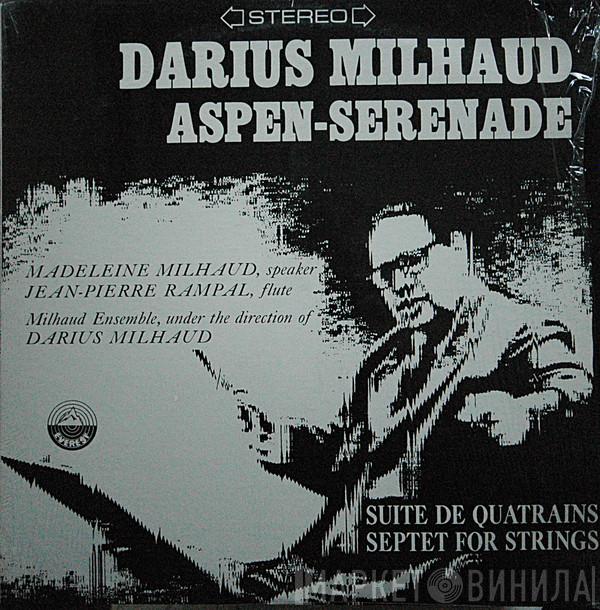 Darius Milhaud - Aspen-Serenade • Septet for Strings • Suite de Quatrains