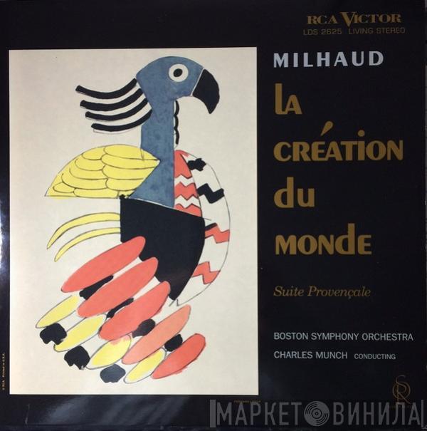 , Darius Milhaud , Boston Symphony Orchestra  Charles Munch  - La Création Du Monde - Suite Provençale