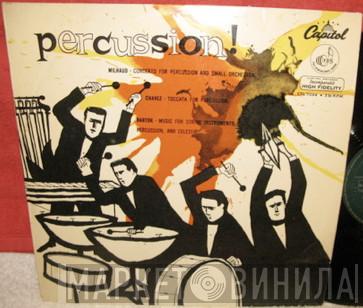 Darius Milhaud, Carlos Chávez, Béla Bartók - Percussion!