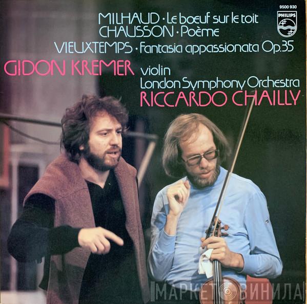 , Darius Milhaud , Ernest Chausson , Henri Vieuxtemps , Gidon Kremer , The London Symphony Orchestra  Riccardo Chailly  - Le  Bœuf Sur Le Toit • Poème • Fantasia Appasionata Op. 35
