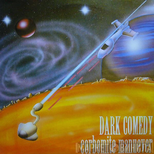  Dark Comedy  - Corbomite Manuever