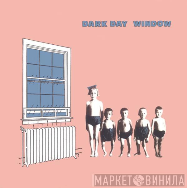  Dark Day  - Window