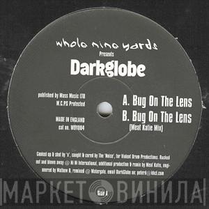 Dark Globe - Bug On The Lens