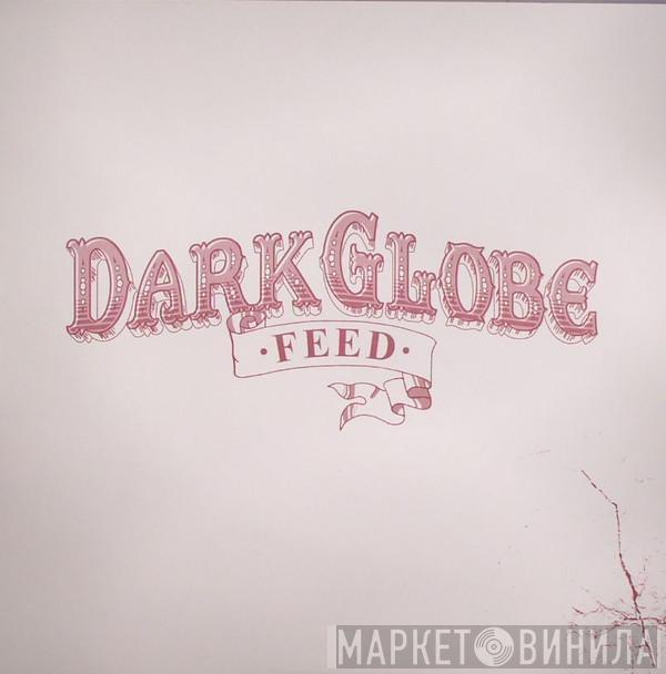 Dark Globe - Feed