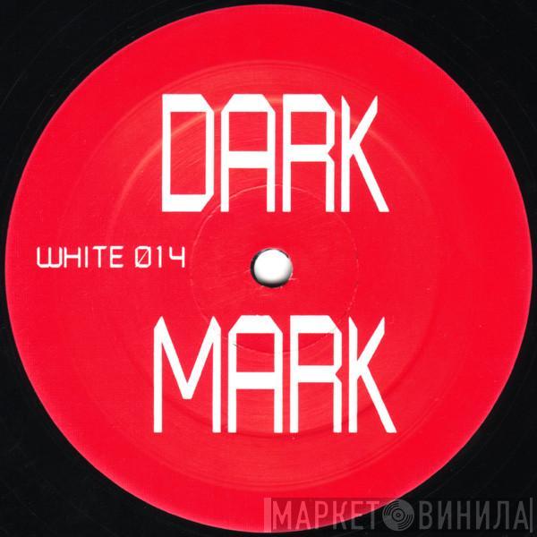  Dark Mark  - Dark Mark