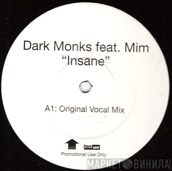 Dark Monks, Mim - Insane