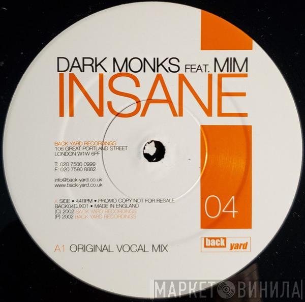 Dark Monks, Mim - Insane