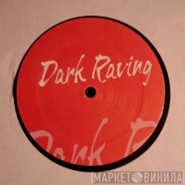  - Dark Raving