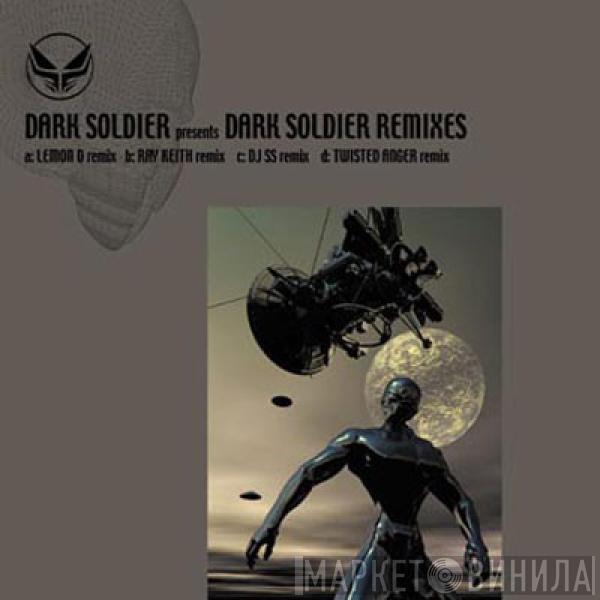 Dark Soldier - Dark Soldier (Remixes)