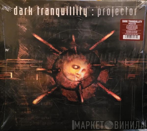 Dark Tranquillity - Projector