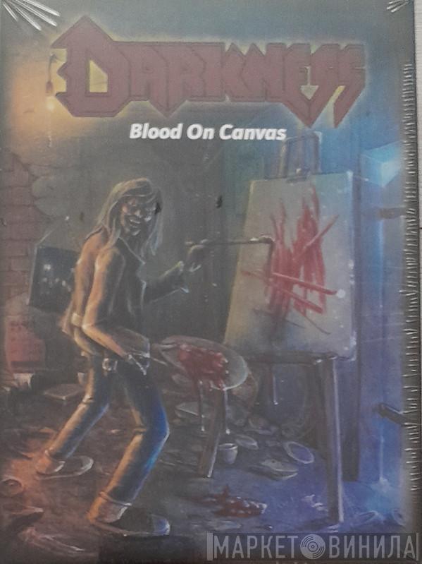 Darkness  - Blood On Canvas