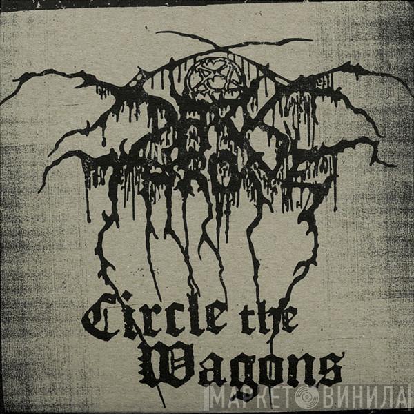 Darkthrone - Circle The Wagons