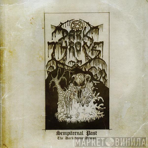 Darkthrone - Sempiternal Past (The Darkthrone Demos)