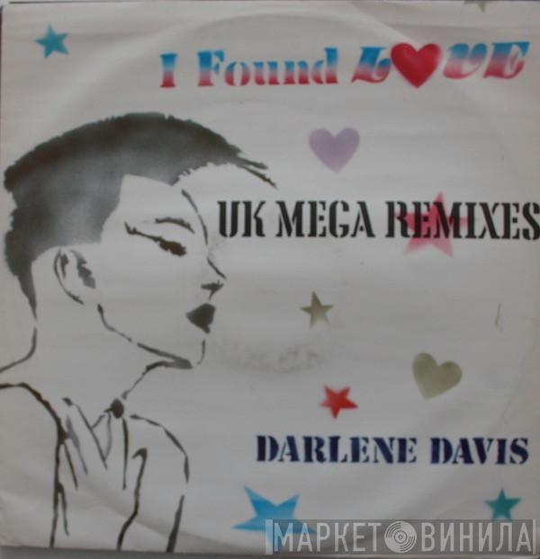  Darlene Davis  - I Found Love (UK Mega Remixes)