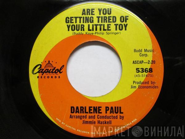 Darlene Paul - Are You Getting Tired Of Your Little Toy / I'll Get Over You