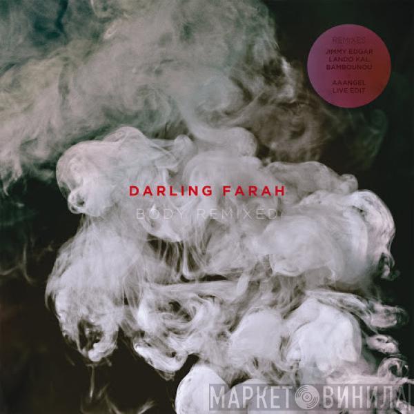 Darling Farah - Body Remixed